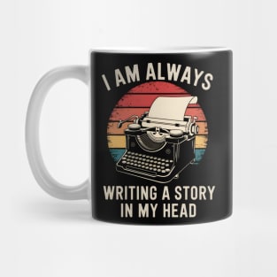 Writer Shirt – I Am Always Writing a Story in My Head Vintage Typewriter Mug